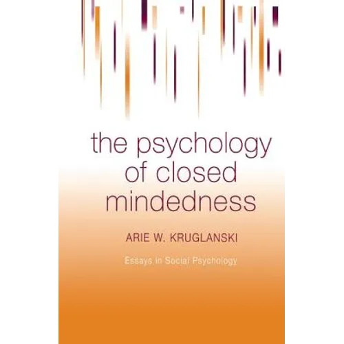 The Psychology of Closed Mindedness