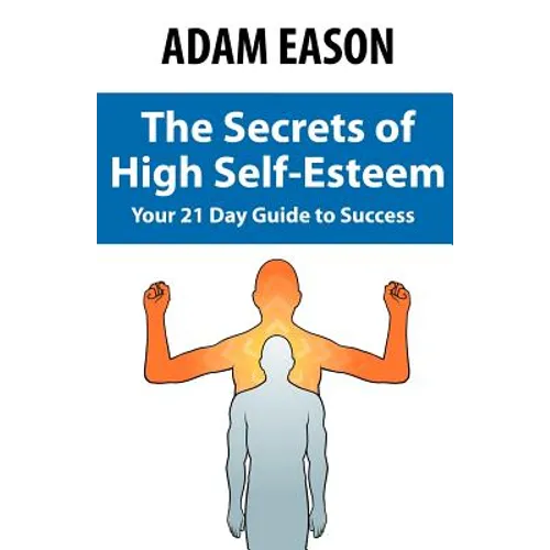 Secrets of High Self Esteem