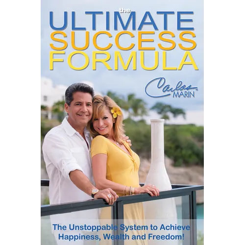 The Ultimate Success Formula: A Systematic Approach to Getting Everything You Want in Life