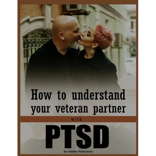 How to understand your veteran partner with PTSD - Paperback