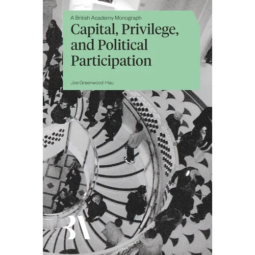 Capital, Privilege, and Political Participation