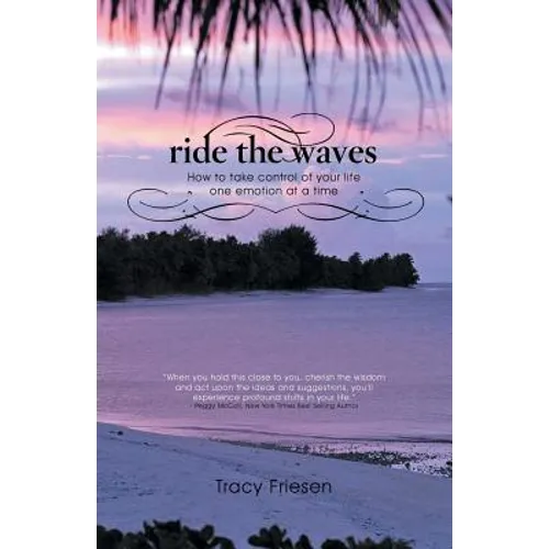 Ride the Waves - Volume II: How to take control of your life one emotion at a time