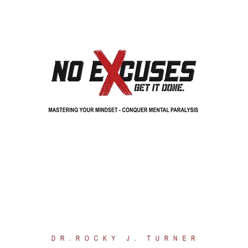 No Excuses - Get It Done
