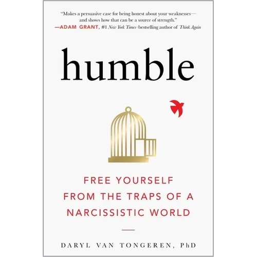 Humble: Free Yourself from the Traps of a Narcissistic World