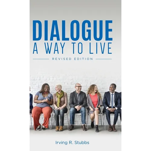 Dialogue: A Way to Live: A Way to Live - Revised Edition
