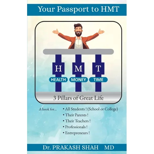 Your Passport to HMT: 3 Pillars of Great Life - Paperback