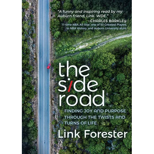 The Side Road: Finding Joy and Purpose Through the Twists and Turns of Life