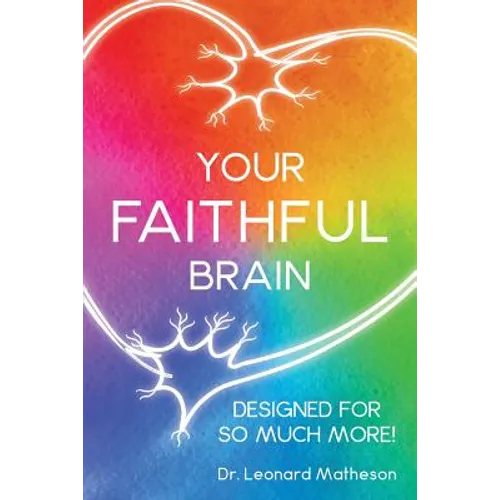 Your Faithful Brain: Designed for so Much More!