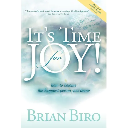 It's Time for Joy: How to Become the Happiest Person You Know - Paperback