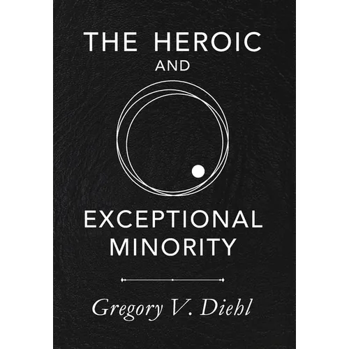 The Heroic and Exceptional Minority: A Guide to Mythological Self-Awareness and Growth