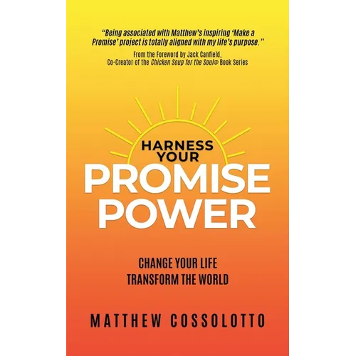 Harness Your PromisePower: Change Your Life, Transform the World