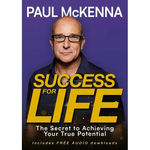 Success for Life: The Secret to Achieving Your True Potential