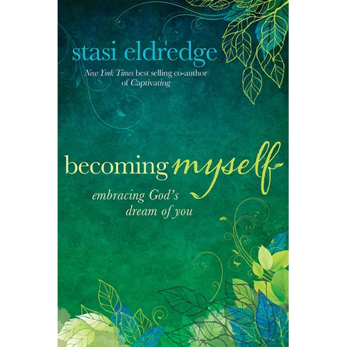 Becoming Myself: Embracing God's Dream of You