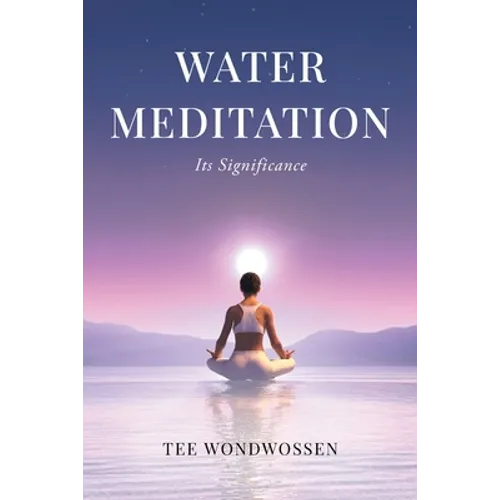 Water Meditation: Its Significance - Paperback