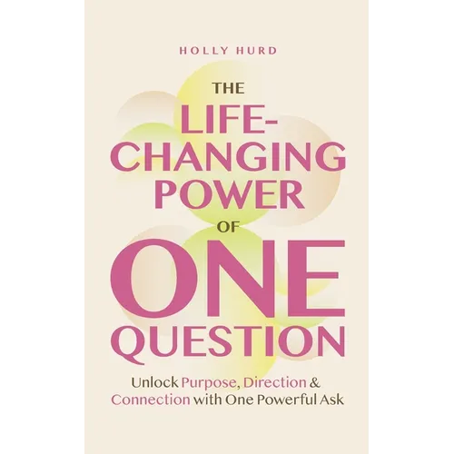 The Life-Changing Power of One Question - Paperback