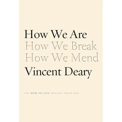 How We Are: Book One of the How to Live Series