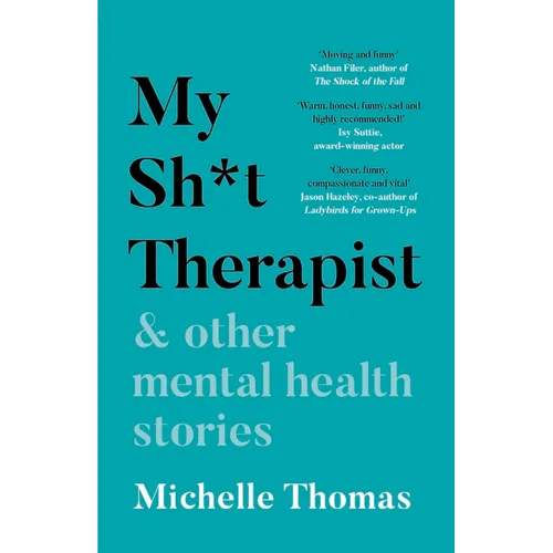 My Sh*t Therapist: & Other Mental Health Stories