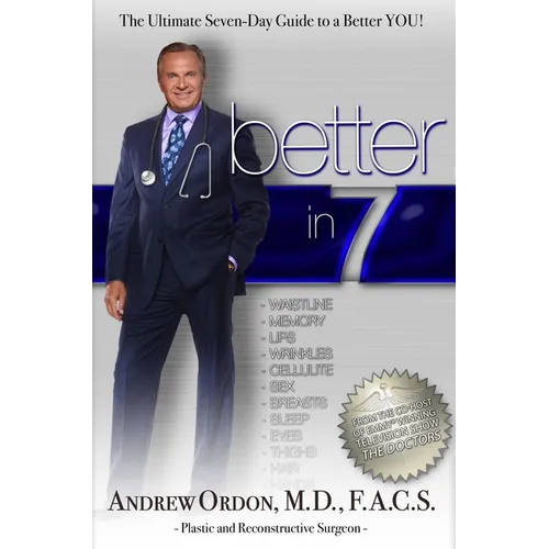 Better in 7: The Ultimate Seven-Day Guide to a Better You!