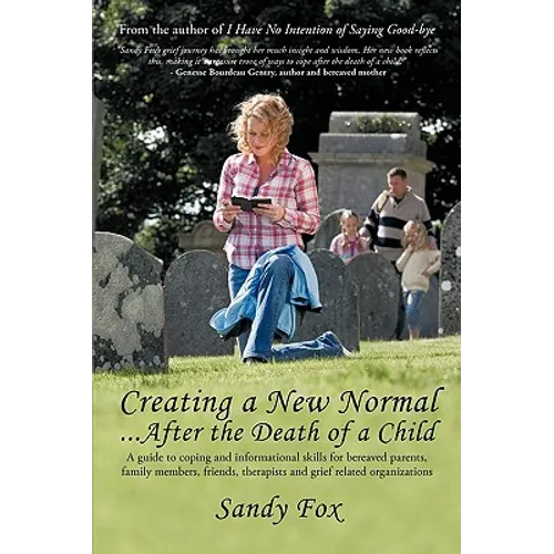 Creating a New Normal...After the Death of a Child
