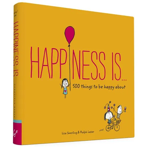 Happiness Is . . .: 500 Things to Be Happy about