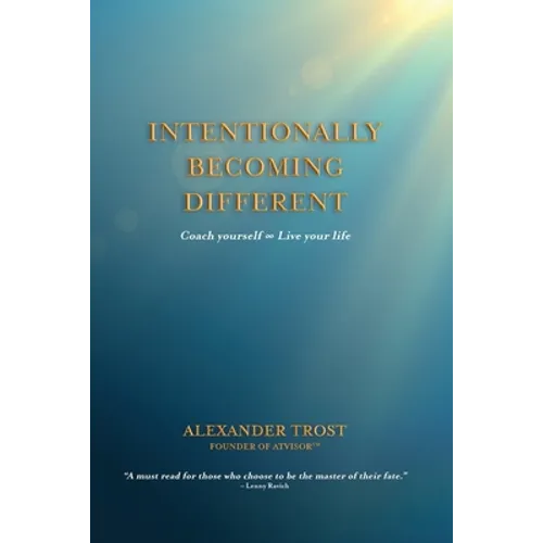 Intentionally Becoming Different: Coach yourself ∞ Live your life