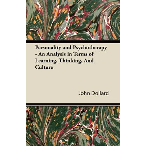 Personality and Psychotherapy - An Analysis in Terms of Learning, Thinking, and Culture