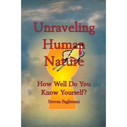 Unraveling Human Nature (How well do you know yourself?)