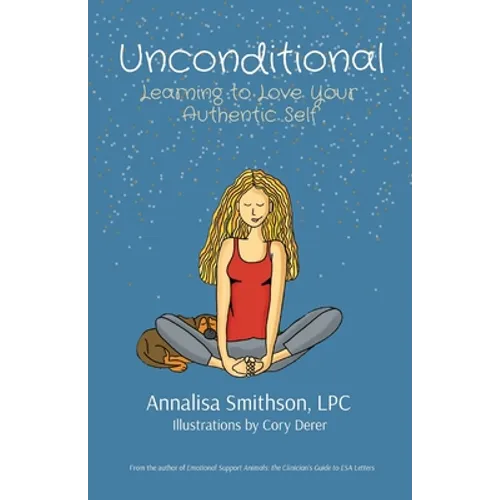 Unconditional: Learning to Love Your Authentic Self
