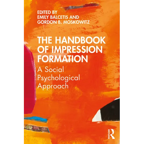 The Handbook of Impression Formation: A Social Psychological Approach