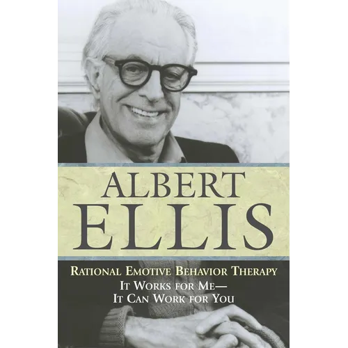 Rational Emotive Behaviour Therapy: It Works for Me--It Can Work for You - Paperback