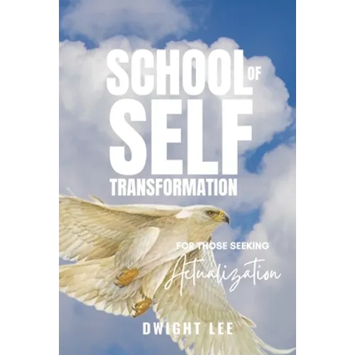 School of Self Transformation: For those Seeking Actualization