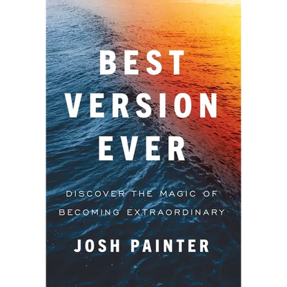 Best Version Ever: Discover the MAGIC of Becoming Extraordinary