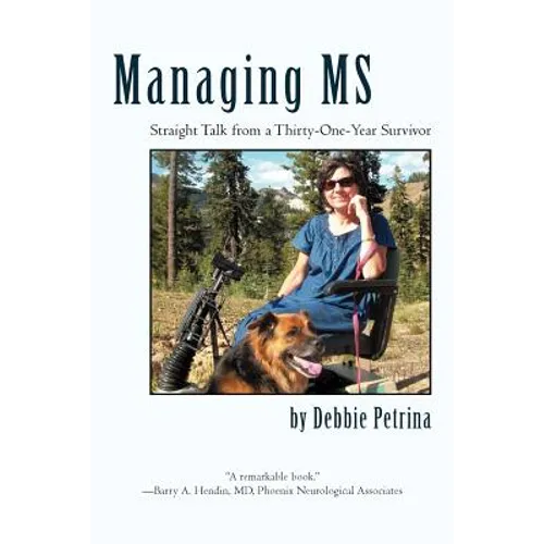 Managing MS: Straight Talk from a Thirty-One-Year Survivor