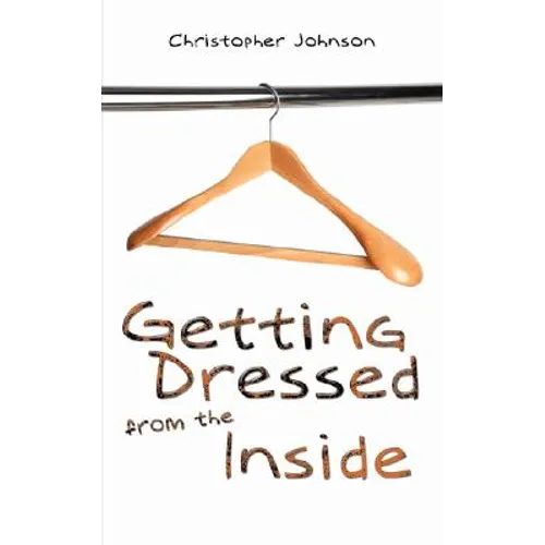 Getting Dressed from the Inside