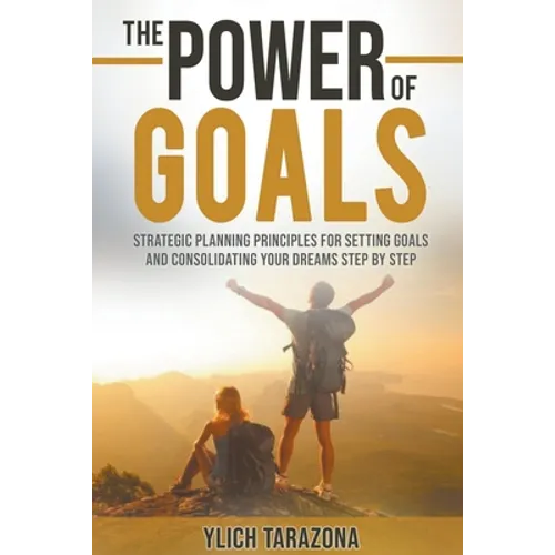 The Power of Goals