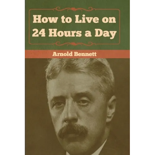 How to Live on 24 Hours a Day