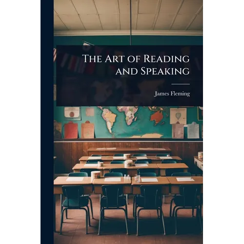 The Art of Reading and Speaking