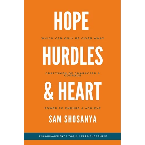 Hope, Hurdles and Heart
