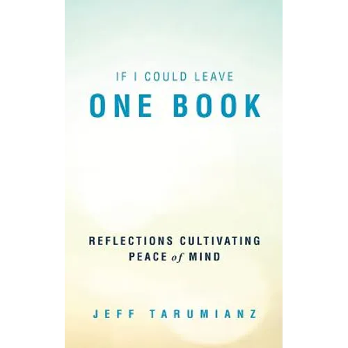 If I Could Leave One Book: Reflections Cultivating Peace of Mind