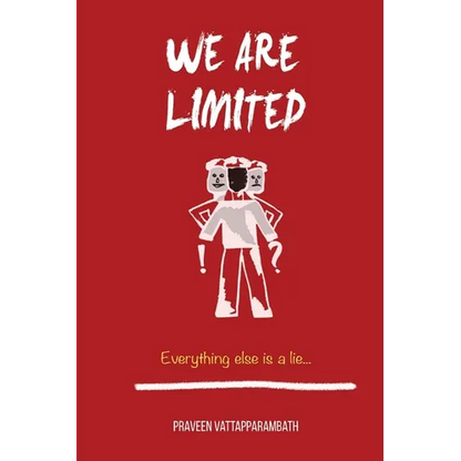 We are limited, Everything else is a lie - Paperback