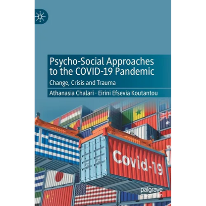 Psycho-Social Approaches to the Covid-19 Pandemic: Change, Crisis and Trauma - Hardcover
