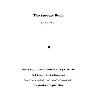The Success Book: Developing Your Own Personal Strategic Life Plan - Paperback
