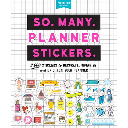 So. Many. Planner Stickers.: 2,600 Stickers to Decorate, Organize, and Brighten Your Planner - Paperback