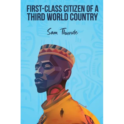 First-Class Citizen of a Third-World Country