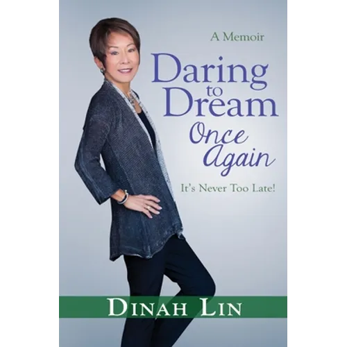Daring to Dream Once Again: It's Never Too Late!