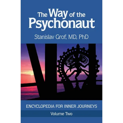 The Way of the Psychonaut Vol. 2: Encyclopedia for Inner Journeys