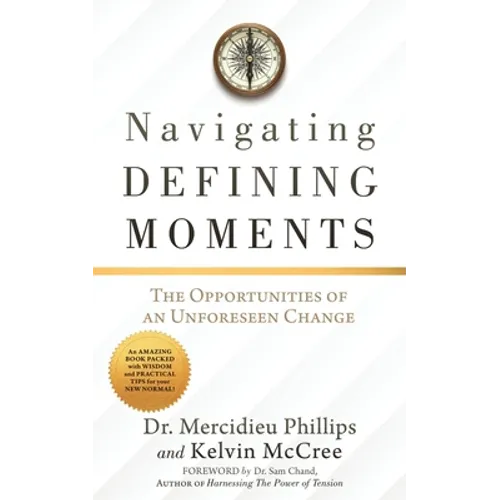 Navigating Defining Moments: The opportunities of an Unforeseen Change