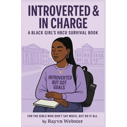 Introverted & In Charge: A Black Girl's HBCU Survival Book