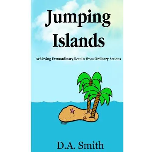 Jumping Islands: Achieving Extraordinary Results from Ordinary Actions