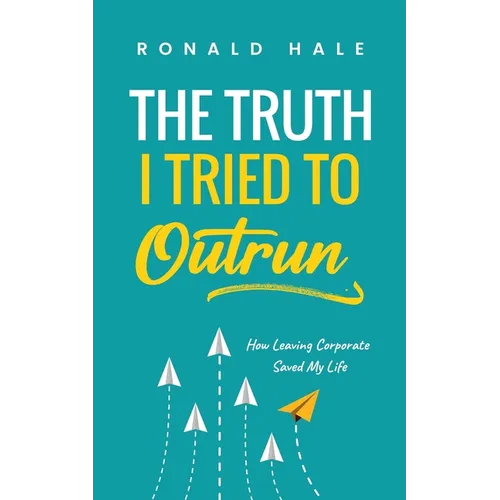 The Truth I Tried to Outrun